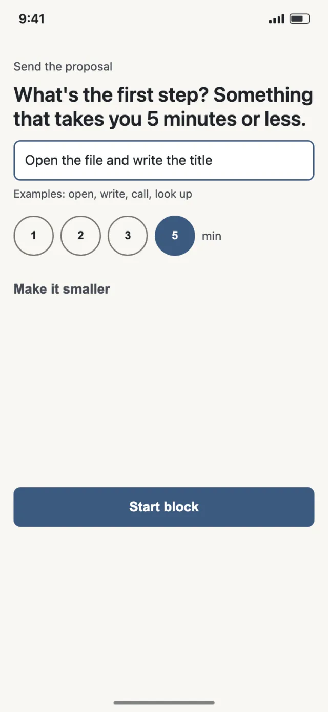 First step screen: “What's the first step? Something that takes you 5 minutes or less”, with the step written, 5 minutes selected and the Start block button.